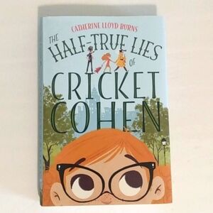 CATHERINE LLOYD BURNS THE HALF TRUE LIES OF CRICKET COHEN FICTION STORYBOOK NWOT